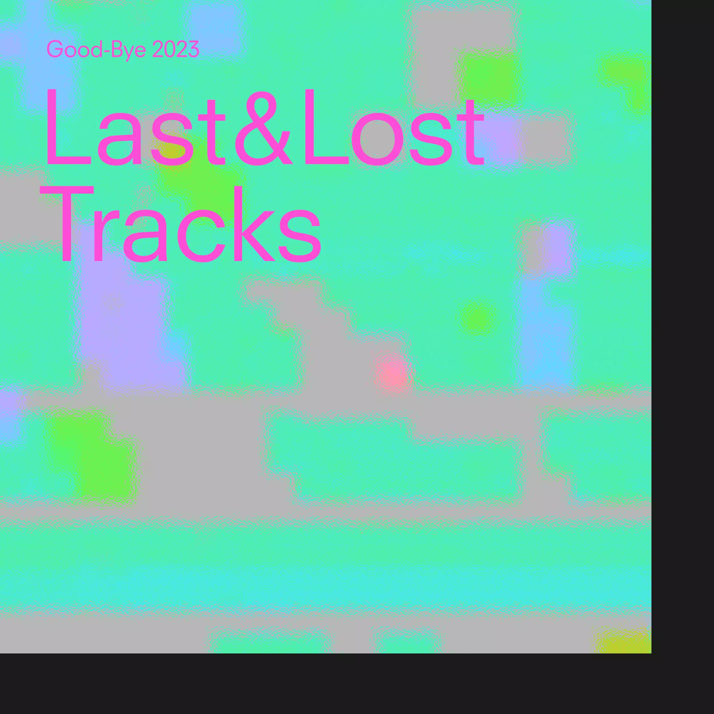 Last & Lost Tracks 2023