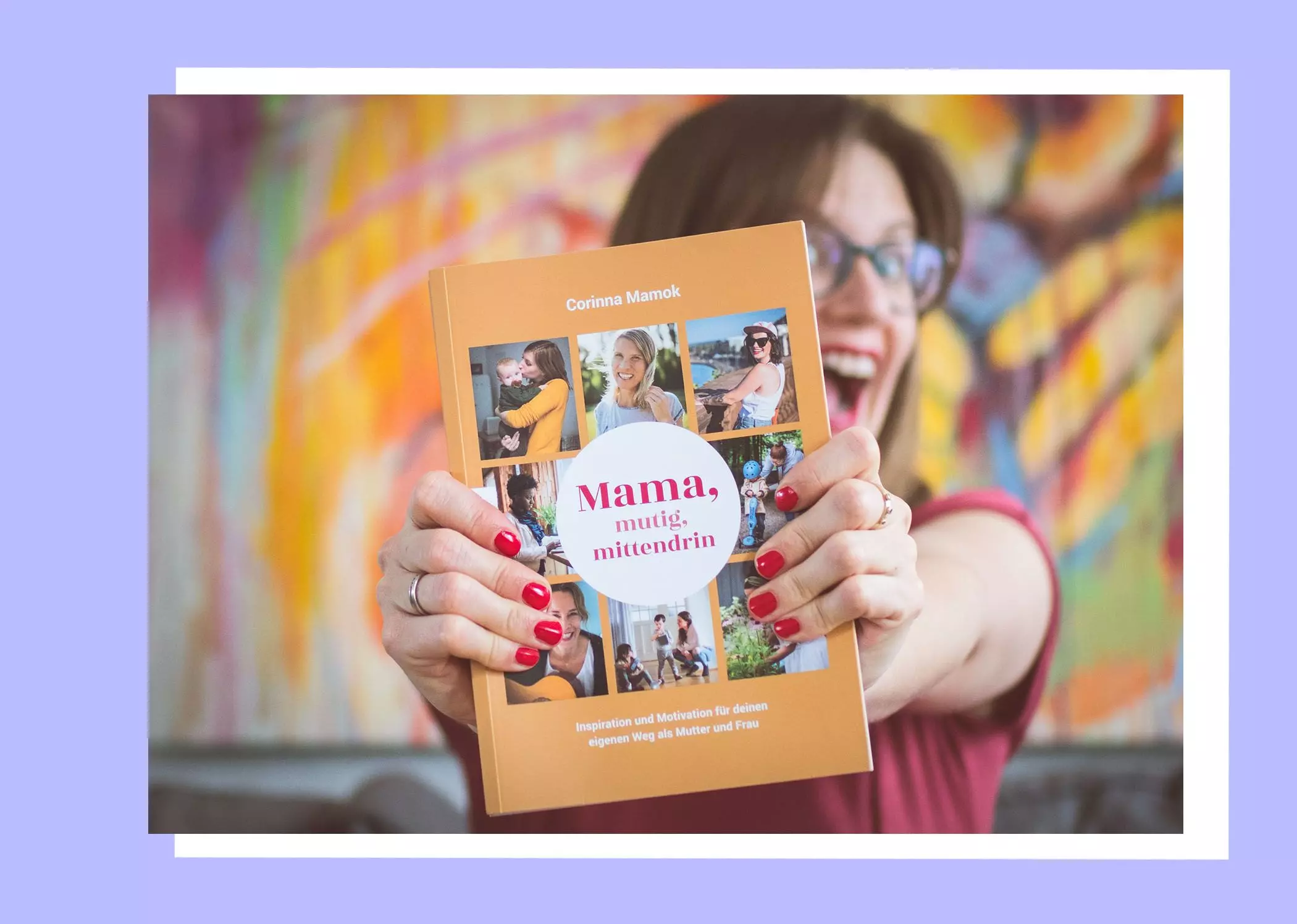 Corinna Mamoks Buch "Mama, mutig, mittendrin" | femtastics